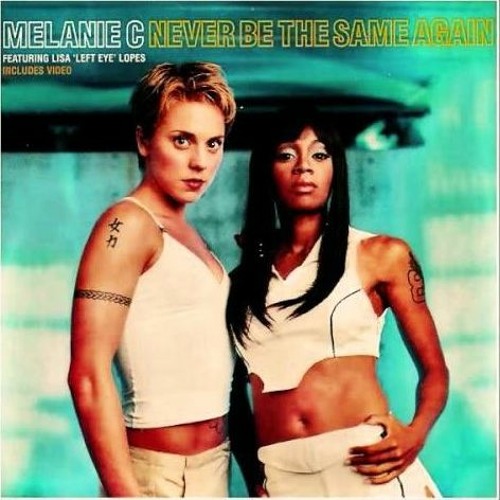 Never been the same. Never be the same again лиза лопес. мелани си невер би. melanie c never same again. never be the same again мелани чисхолм.