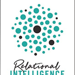 free EBOOK 📖 Relational Intelligence: The People Skills You Need for the Life of Pur