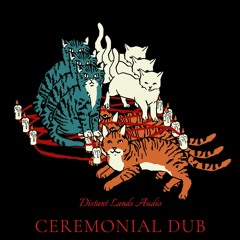 Ceremonial Dub (Free Download)