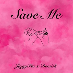 Save Me Ft JiggyFtv