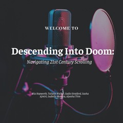 Descending Into Doom: Navigating 21st Century Scrolling