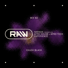 NARADA presents RAW - #2 by Chuck Black