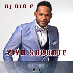 DJ Dio P - Exitos De Yiyo Sarante Mix