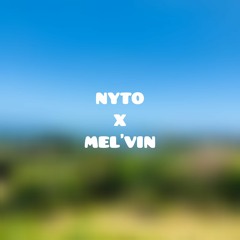 NYTO X MEL'VIN - TOURNE BIZN TOURNE TOU SA