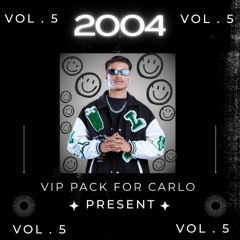 2004 VIP PACK FOR ( CARLO PRESENT )  VOL. 5 PREVIEW