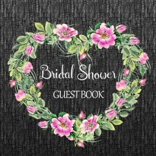 Get [EPUB KINDLE PDF EBOOK] Bridal Shower Guest Book: A Keepsake to Record Names, Addresses, Predict