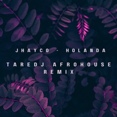 Jhayco - Holanda  TARE DJ Afro House Remix Free Download