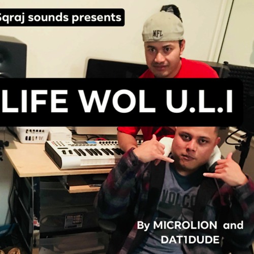 LIFE WOL ULITHI - MICROLION & DAT1DUDE