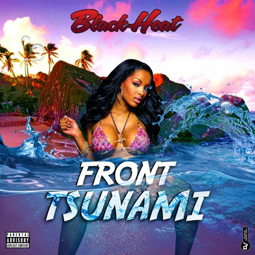 BlxckHeat - Front Tsunami - (Clean)