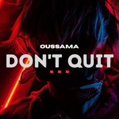 DON'T QUIT