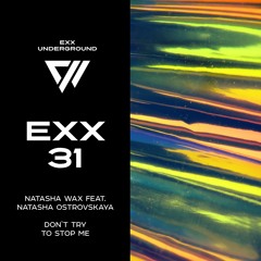 Natasha Wax, Natasha Ostrovskaya - Don`t Try To Stop Me [Preview]