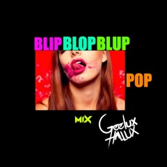 Blip Blop Blup Pop Mix
