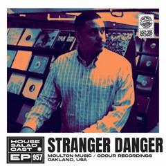 House Saladcast 957 | Stranger Danger