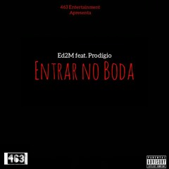 Ed2M - Entrar no boda (feat. Prodígio).mp3