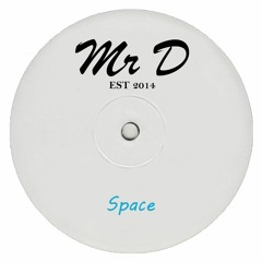 Mr D - Space