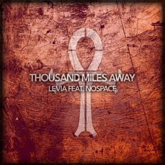 Thousand Miles Away feat. nospace