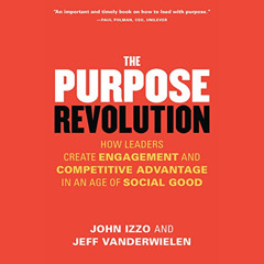 [GET] EBOOK 📪 The Purpose Revolution: How Leaders Create Engagement and Competitive