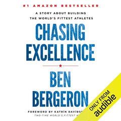 VIEW PDF 💘 Chasing Excellence: A Story About Building the World's Fittest Athletes b