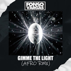 Fonso Vargas - Gimme The Light (Afro RMX)