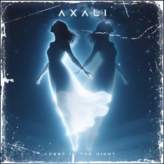 AXALI - DEEP IN THE NIGHT