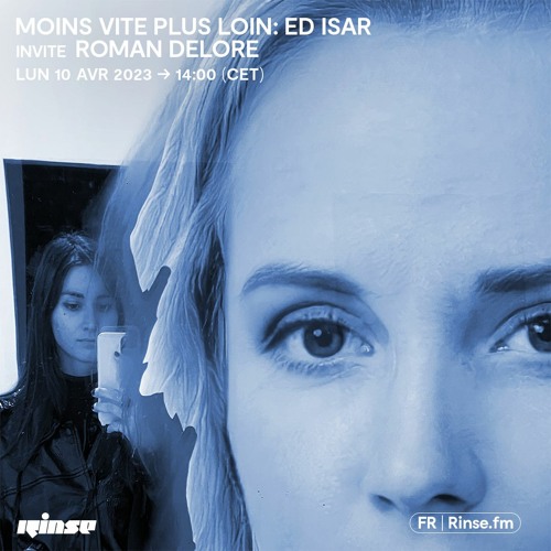 Moins Vite Plus Loin : Ed Isar invite Roman Delore - 10 Avril 2023