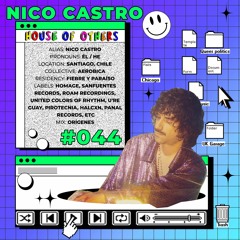 House of Others #044 | NICO CASTRO | Orígenes