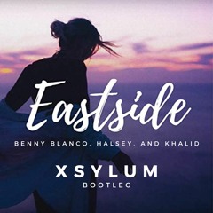 Eastside - Benny Blanco, Halsey, Khalid (Xsylum Bootleg)