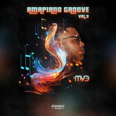 Amapiano Groove Vol. 3