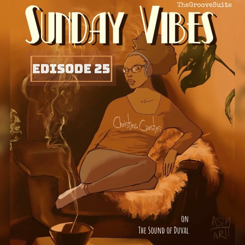 'Sunday Vibes' by ChristinaCurates Ep. 25