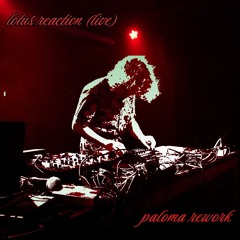 Paloma Rework - (live)- 25.08.2022