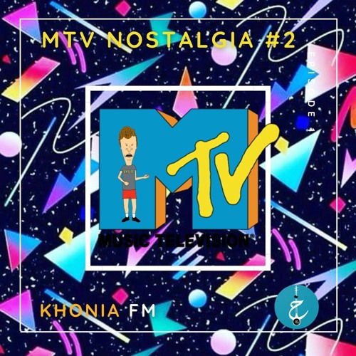 Listen to MTV Nostalgia with DJ Chos Nafas - Episode 2 by Khonia FM in MTV  Nostalgia playlist online for free on SoundCloud