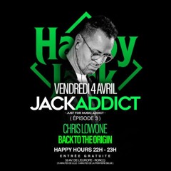 Chris Lowone - JACK ADDICT Part3 - Happy Jack 4 avril 2025