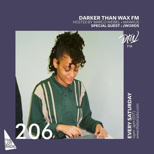 Darker Than Wax FM #206 ft. Jwords • 29th February 2020