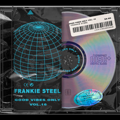 Good Vibes Only Vol. 16