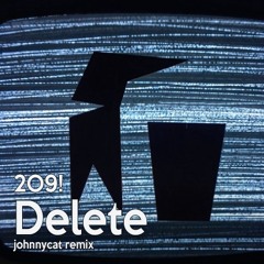 2O9! Delete Remix (Preview)