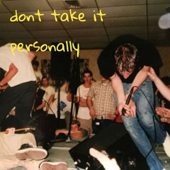 dont take it personally