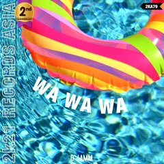D'JAMM -  WA WA WA (Original Mix)