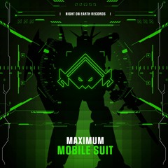 Maximum - Mobile Suit [Night on Earth Records]