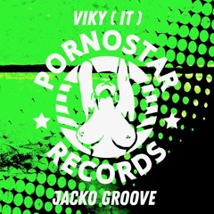 Viky (IT) - Jacko Groove (Radio Edit) [PornoStar Records]