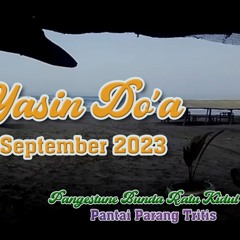 Yasin Do'a The Queen Bunda Ratu Kidul Pantai Selatan September 2023 (320 Kbps)