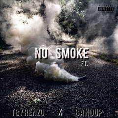 No Smoke Ft. TBY RENZO X BANDUP