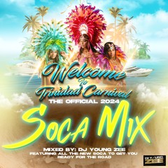 WELCOME TO TRINIDAD CARNIVAL- The Official 2024 Soca Mix