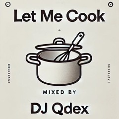 Let me cook | Hiphop | RnB | Afro Sexy | Live Edits
