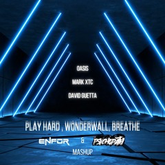Oasis, David Guetta, Mark XTC - Wonderwall Play Hard Breathe (ENFOR & Psychopath MashUp) DRUM'N BASS
