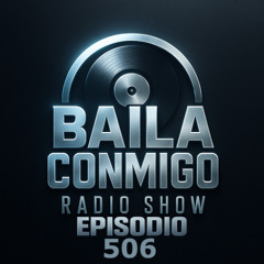 BailaConmigo RadioShow Episodio 506