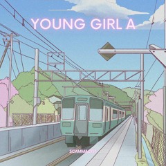 Young Girl A (Sped Up)