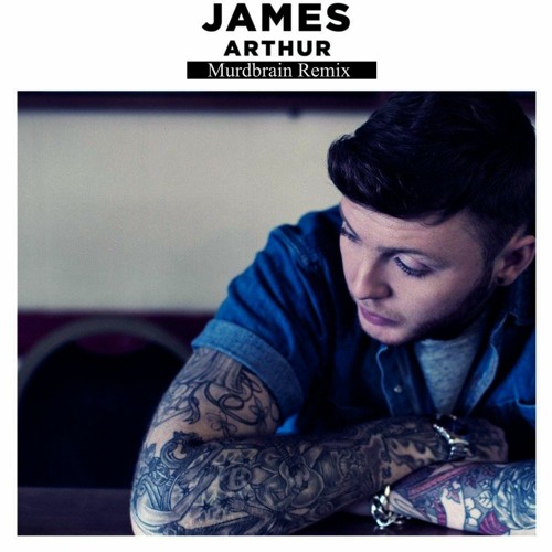 James Arthur – Impossible (Murdbrain Remix)