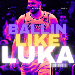 BALLIN LIKE LUKA (PROD.Deshawn!)