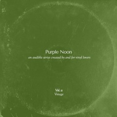 Purple Noon Vol. 11 - Voiage