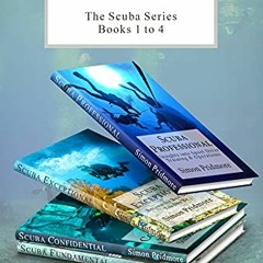 [ACCESS] [EPUB KINDLE PDF EBOOK] Scuba Compendium: The Scuba Series Books 1 to 4 by  Simon Pridmore
